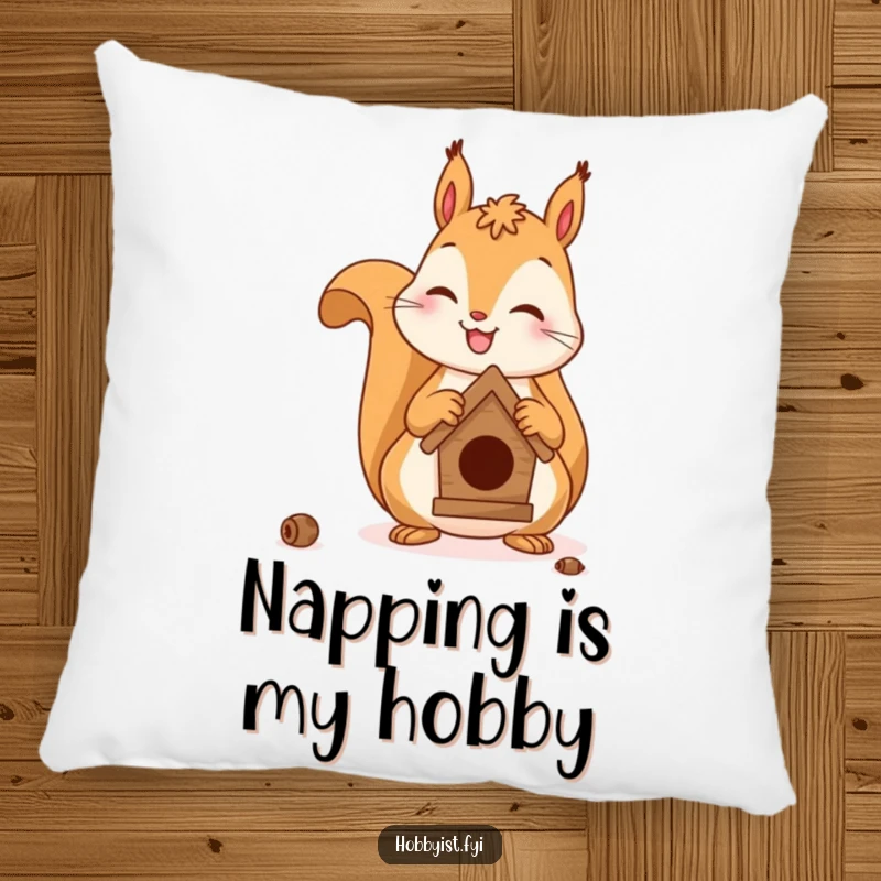 Funny pillow featuring a smiling squirrel focused on building a small, intricate birdhouse, celebrating its hobby.