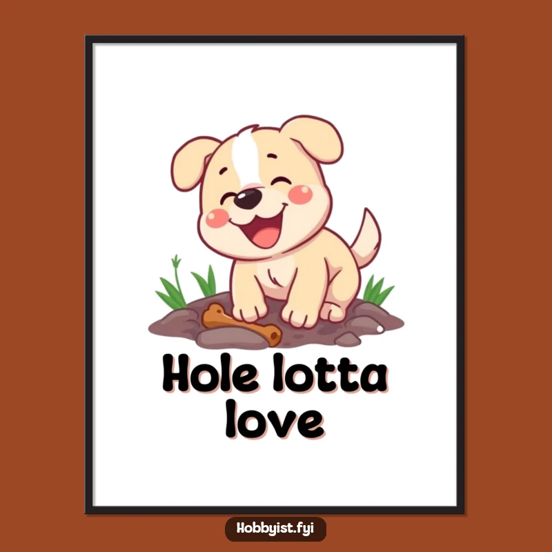 Funny Dog Digging Poster - Happy Pup With Bone, Playful Wall Art, Pet Lover Gift