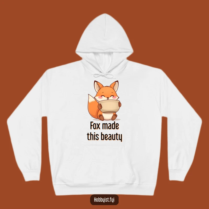 Funny Fox Pottery Hoodie - Cozy and Hilarious Gift for Ceramic Enthusiasts